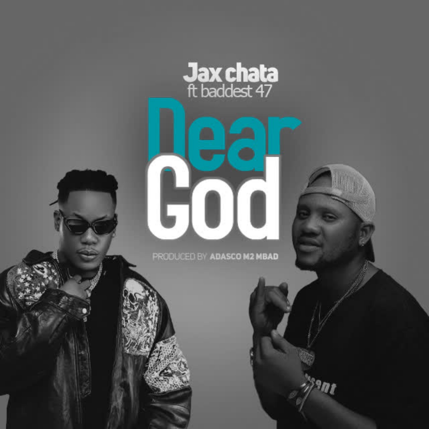 Stream & Download Jax Chata Ft. Baddest 47 – Dear God
