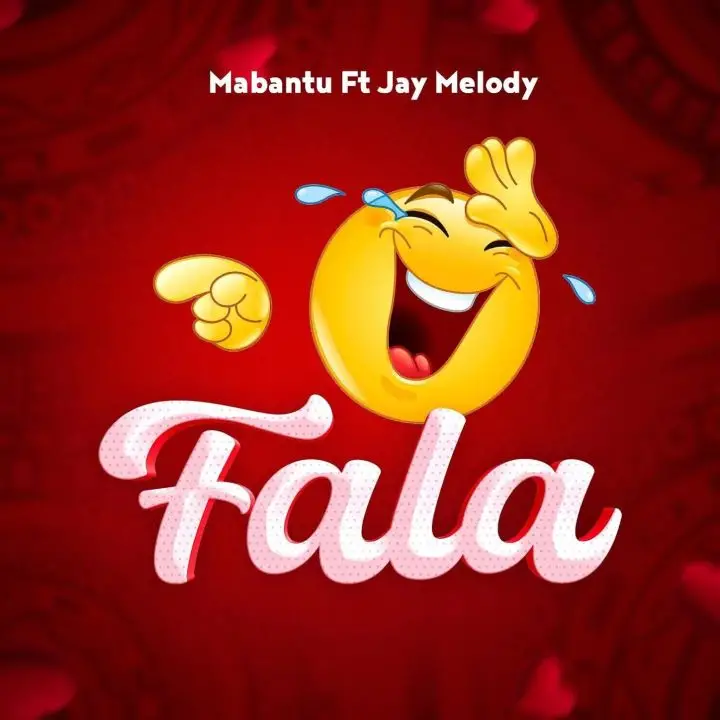 Mabantu Ft. Jay Melody – Fala