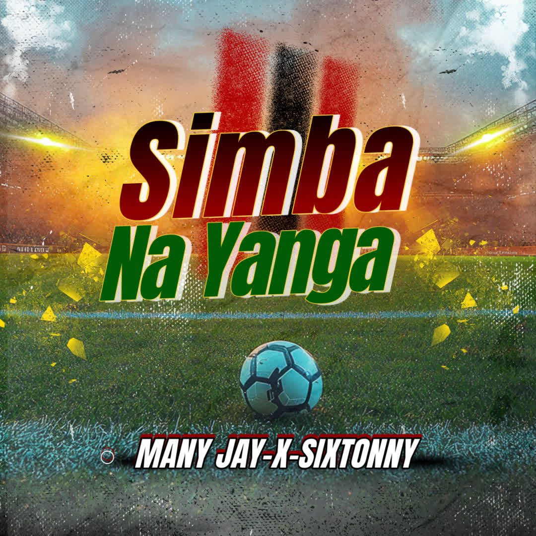 Many Jay X Sixtonny – Simba Na Yanga