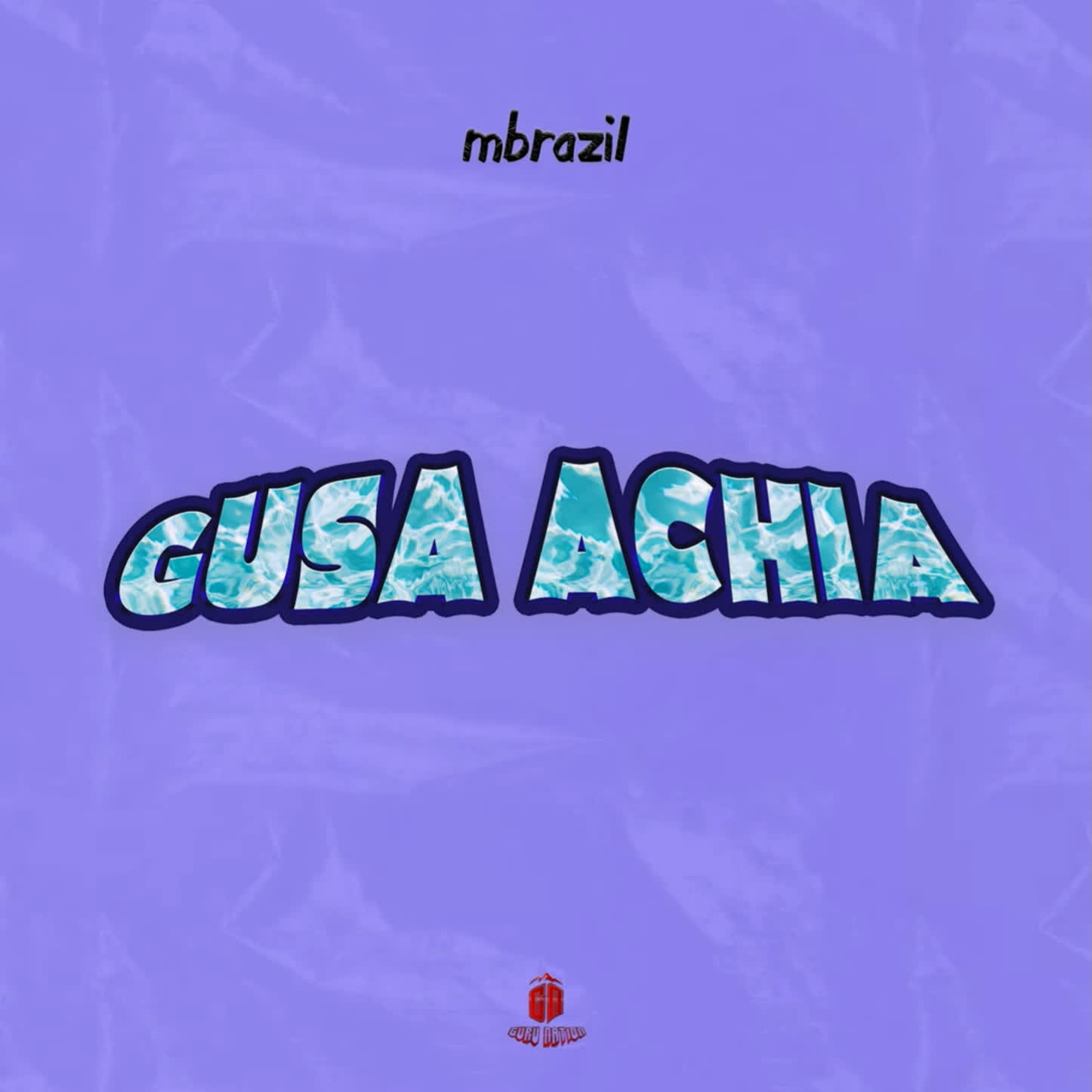 Stream & Download Mbrazil – Gusa Achia