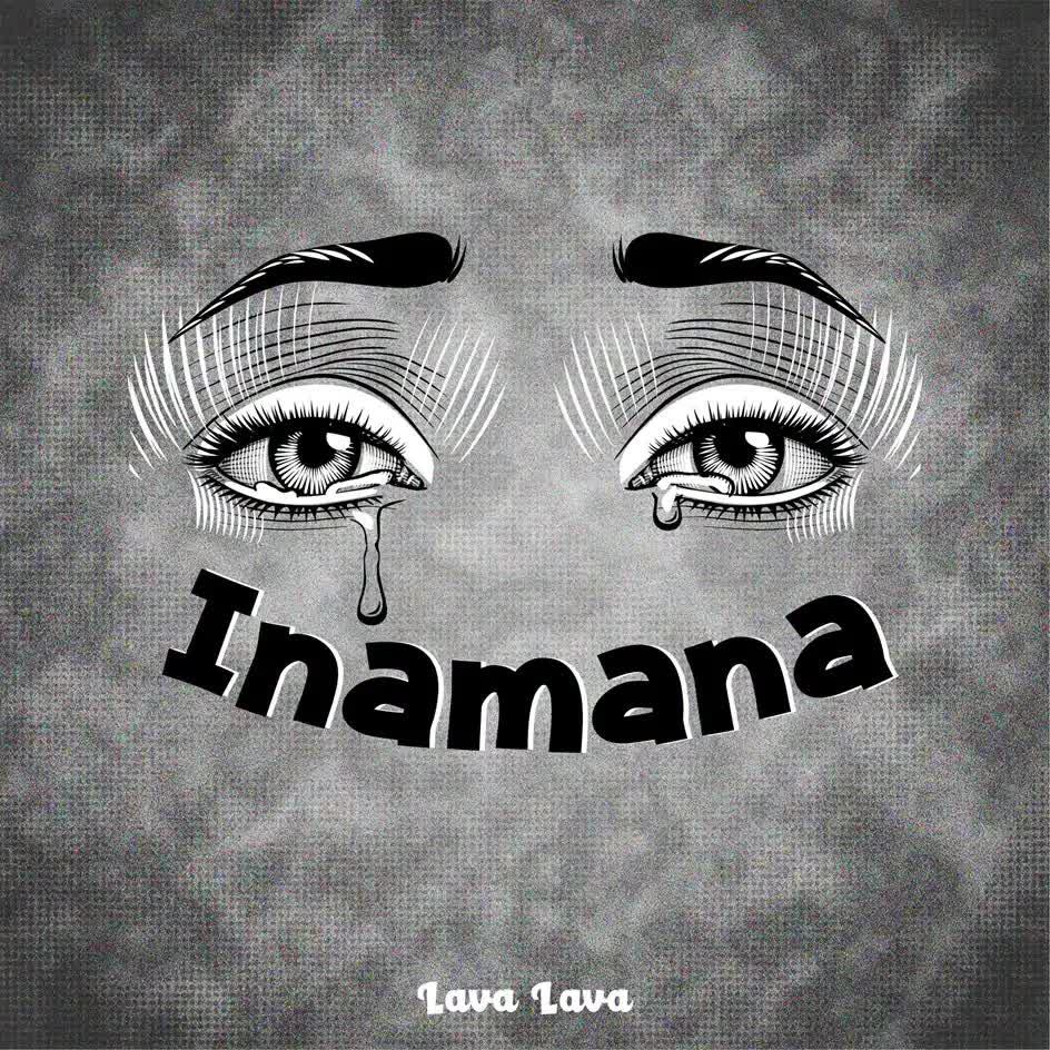 Stream & Download Lava Lava – Inamana