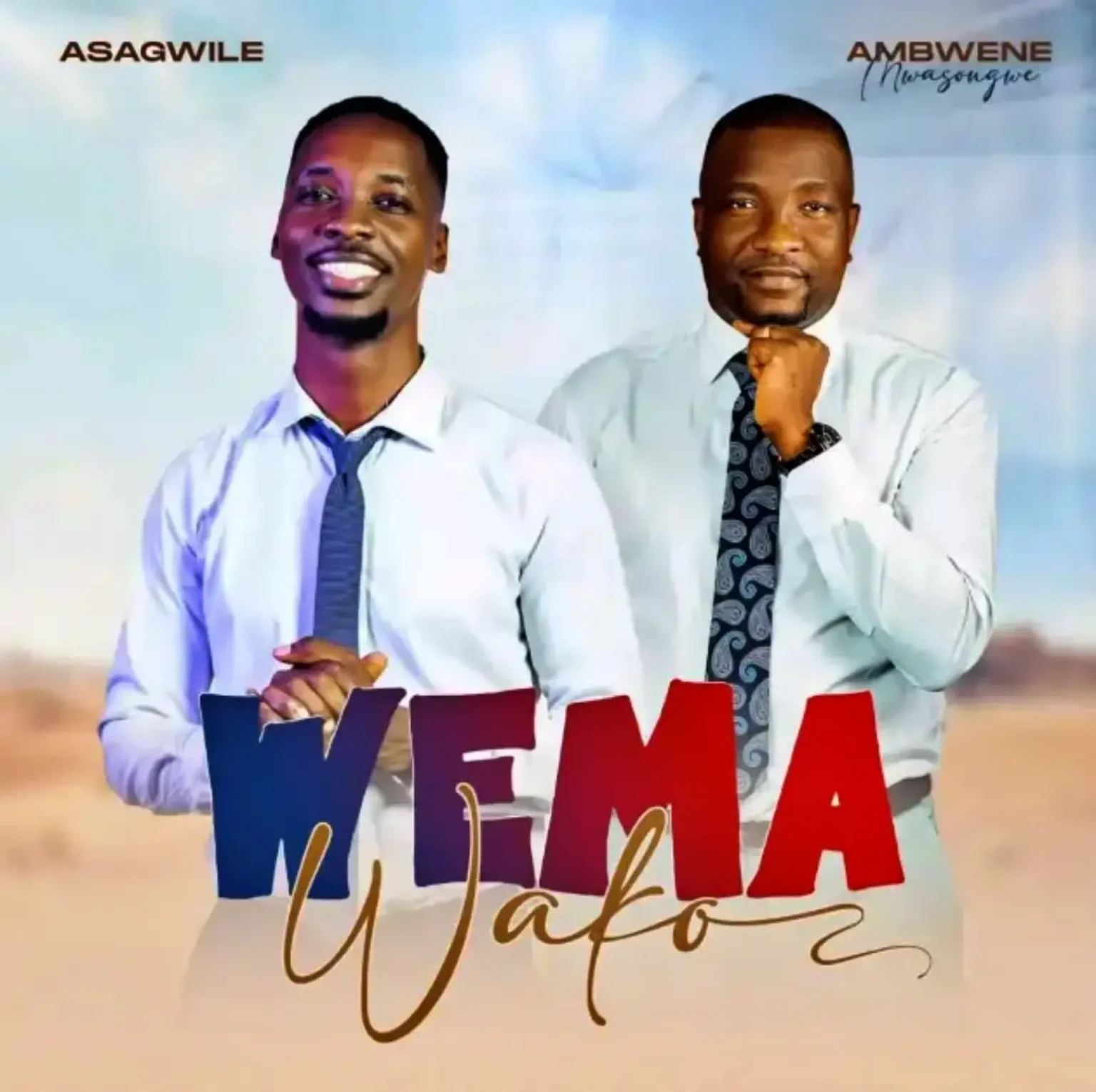 Asagwile Ft. Ambwene Mwasongwe – Wema Wako