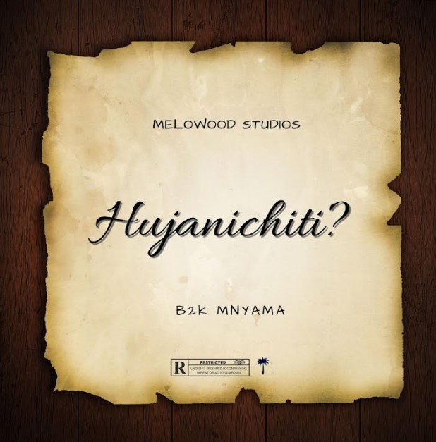 B2k Mnyama – Hujanichiti