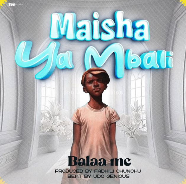 Balaa Mc – Maisha Ya Mbali