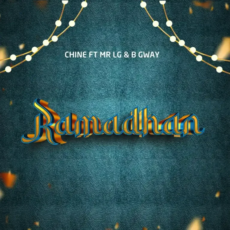 Chine x Mr Lg & B Gway – Ramadhan