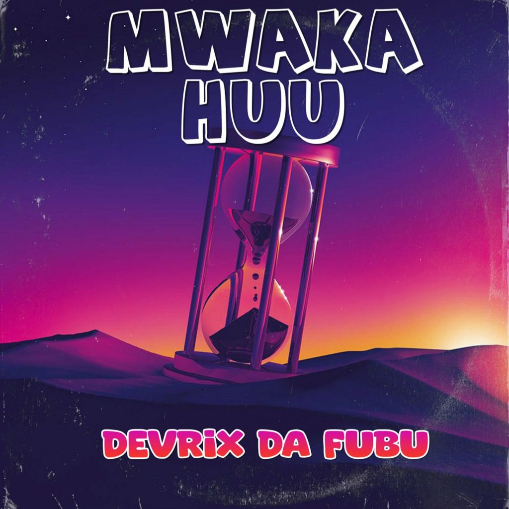 Devrix Da Fubu – Mwaka Huu