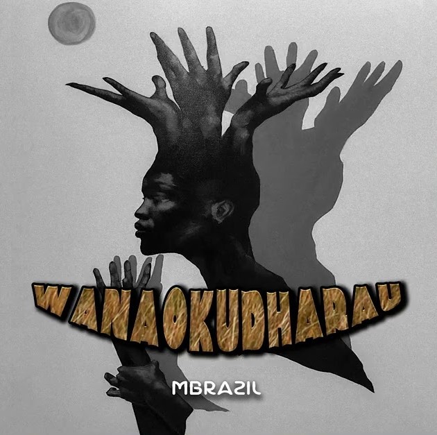 Stream & Download Mbrazil – Wanaokudharau