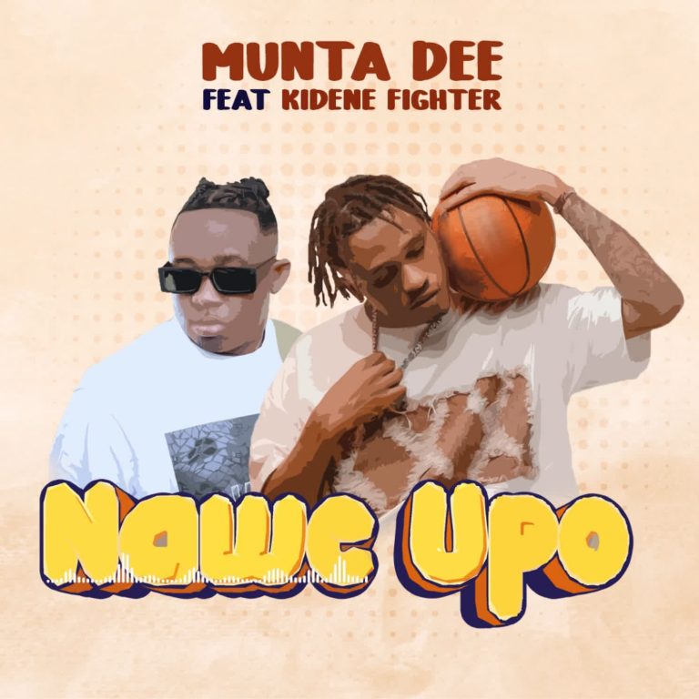 Munta Dee Ft. Kidene Fighter – Nawe Upo
