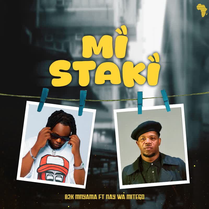 Stream & Download B2K Mnyama Ft. Nay Wa Mitego – Mi Staki