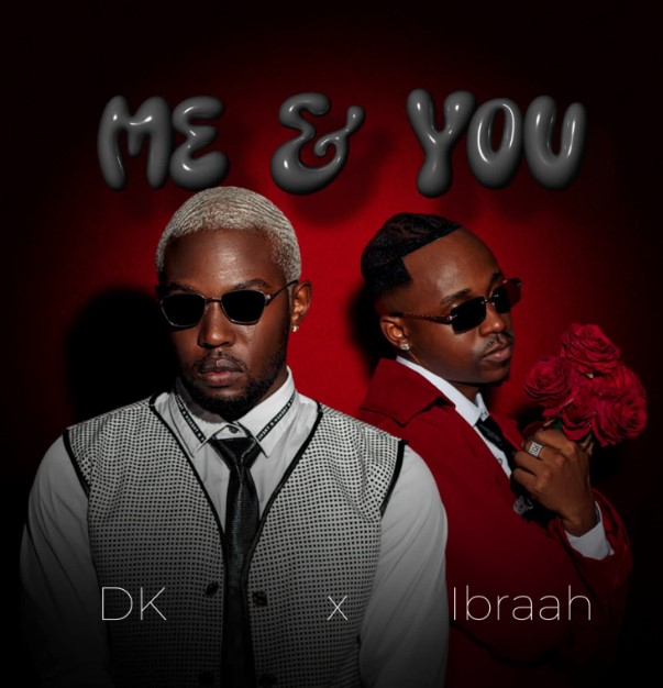 Director Kenny (DK) Ft Ibraah – Me & You