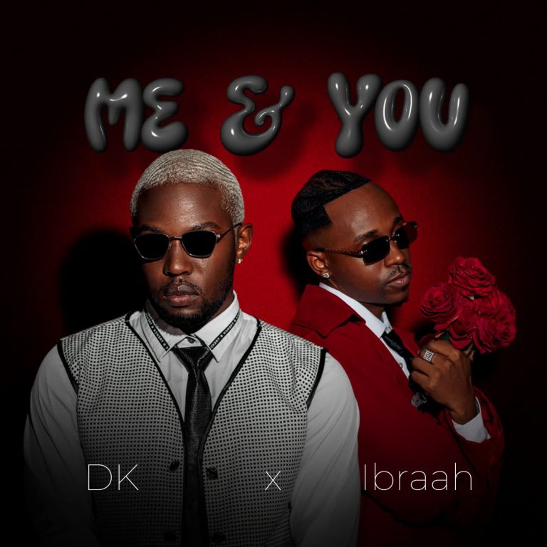 DK x Ibrah – Me & You