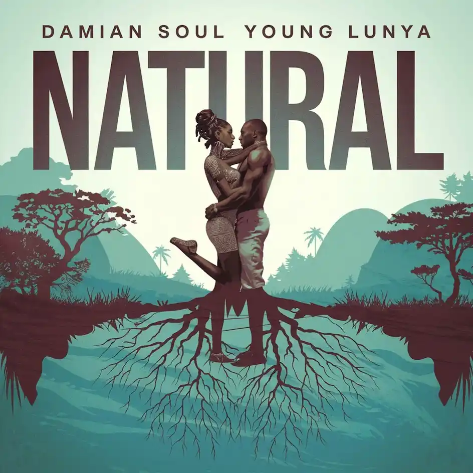 Damian Soul Ft. Young Lunya – Natural