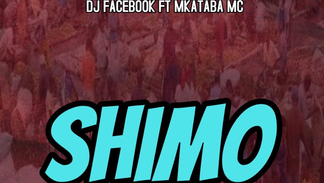 Stream & Download Dj Facebook Ft Mkataba Mc – Shimo