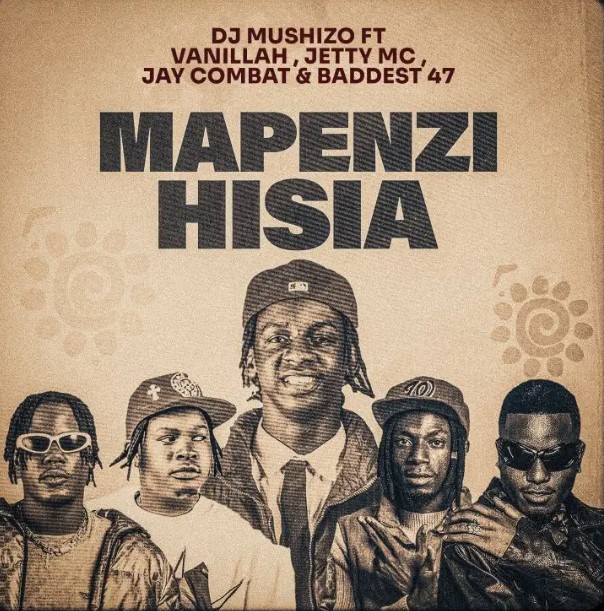 Stream & Download Dj Mushizo Ft Vanillah x Jetty Mc x Jay Combat & Baddest 47 – Mapenzi Hisia