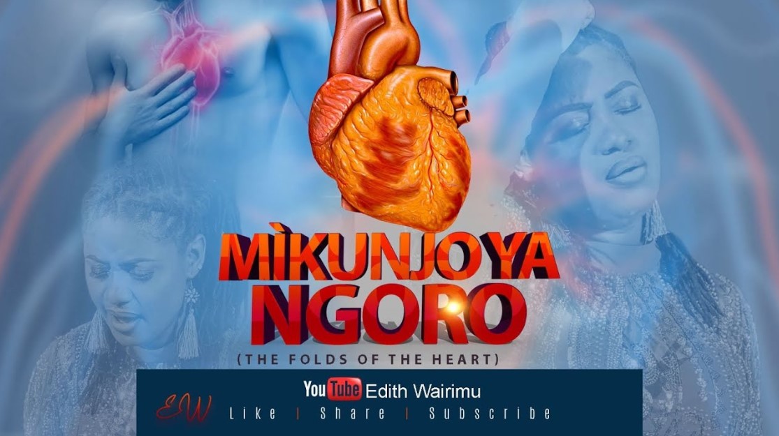 Edith Wairimu – Mikunjo Ya Ngoro