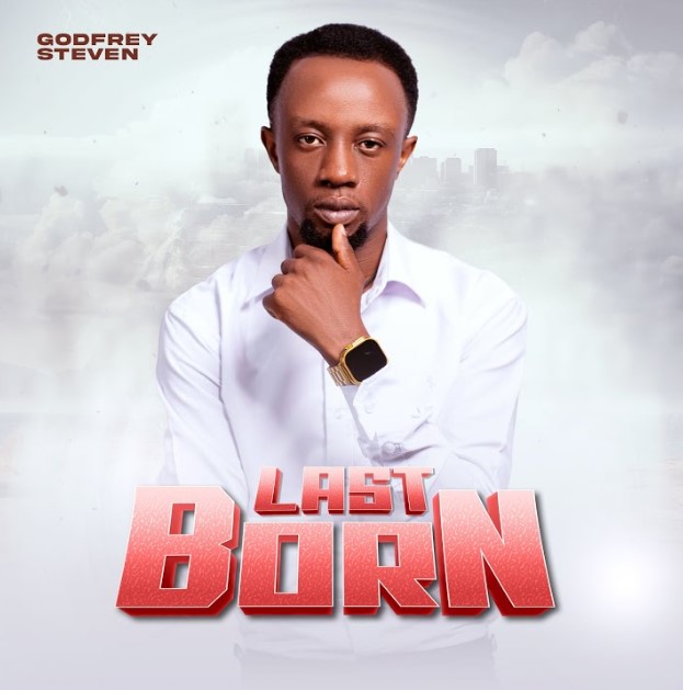 Stream & Download Godfrey Steven – Last Born