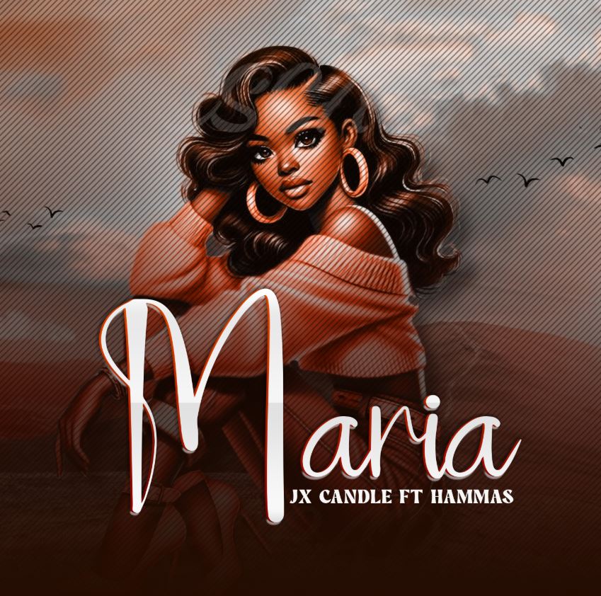 JX Candle ft Hammas – Maria