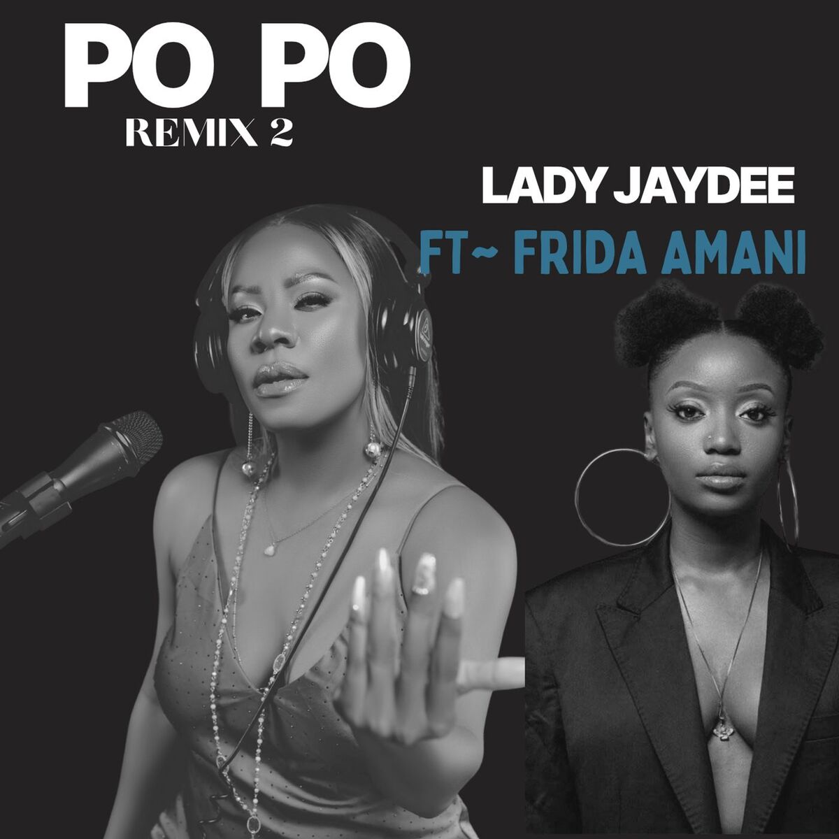 Stream & Download Lady Jaydee Ft. Frida Amani – Po Po Remix