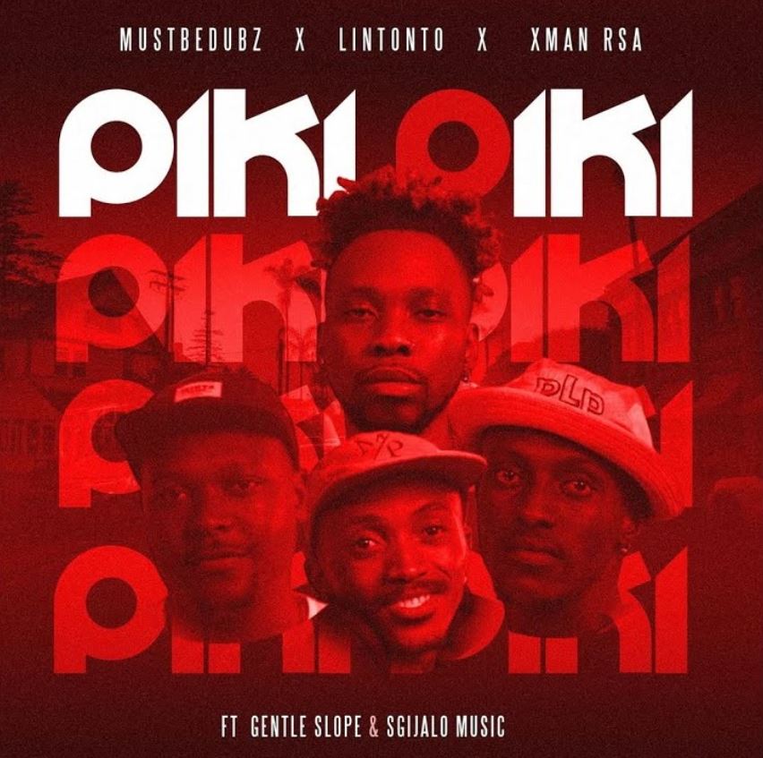 Lintonto – Piki Piki Ft Xman RSA, Mustbeduz & Gentle Slope