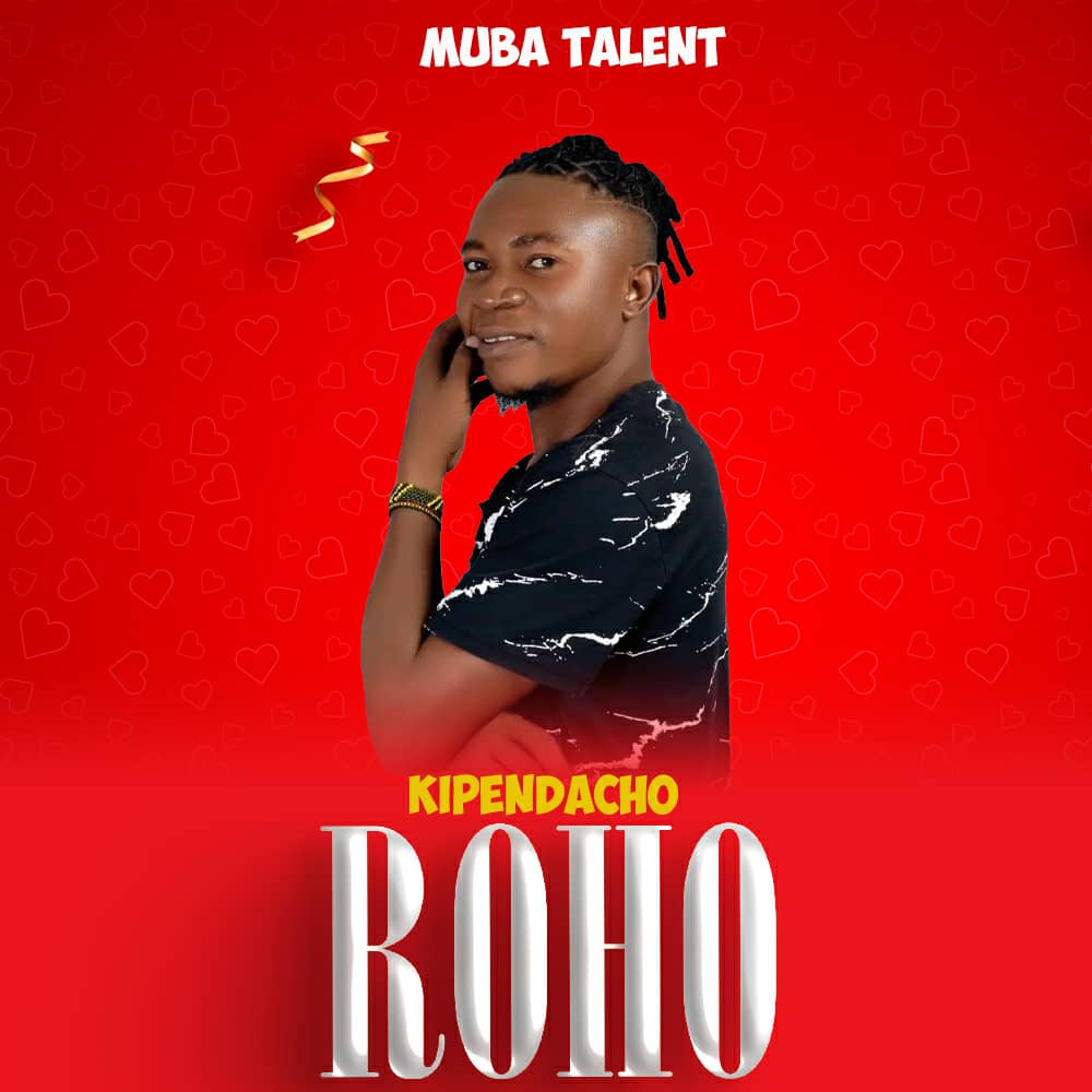 Stream & Download Muba Talent – Kipendacho Roho