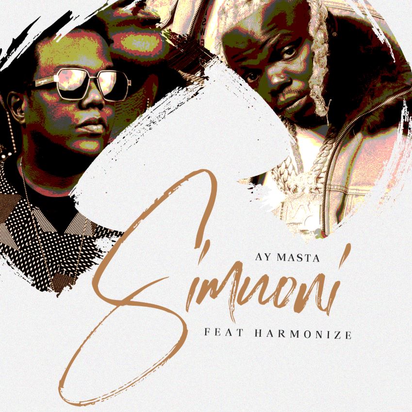Stream & Download AY Masta ft Harmonize – Simuoni