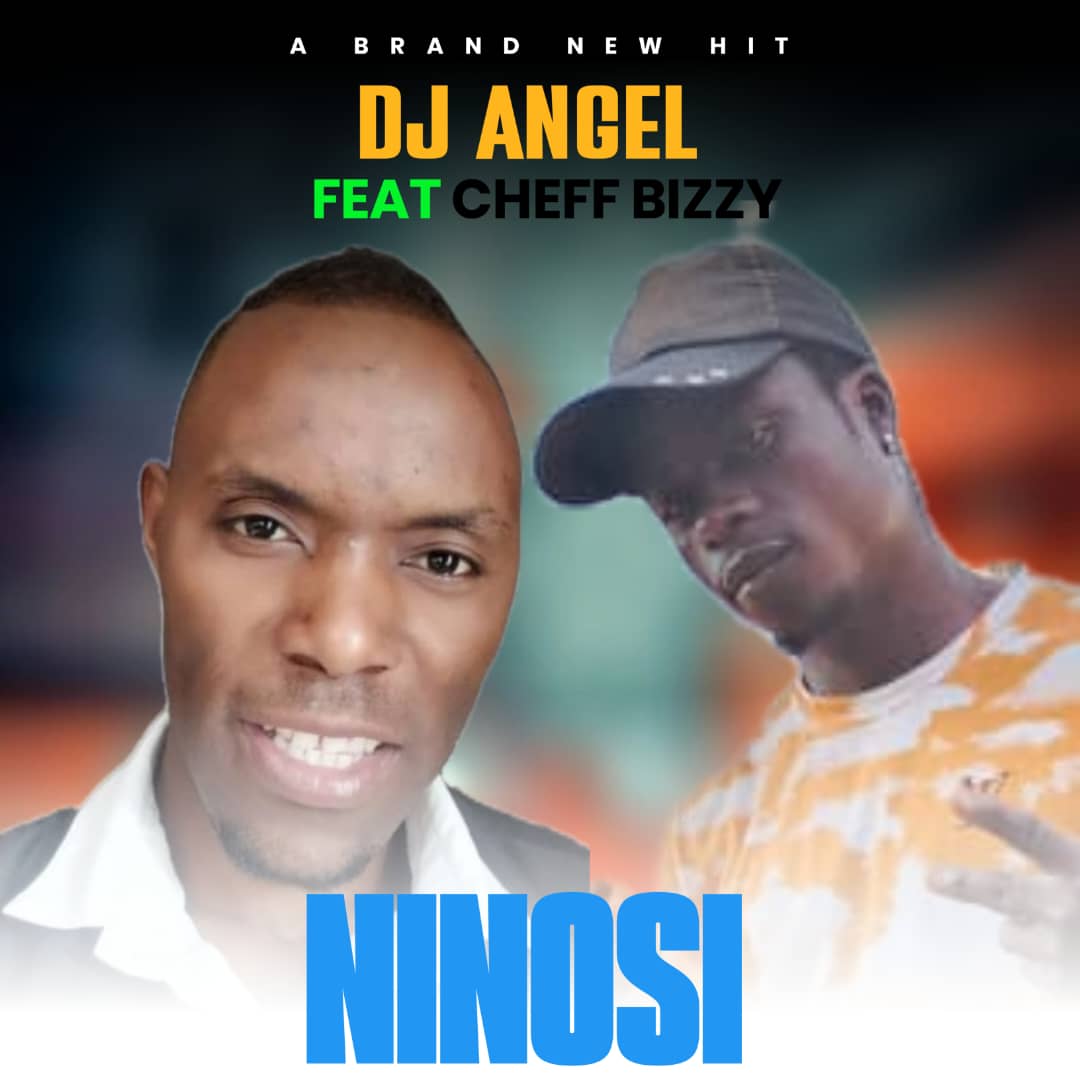 Angel B Ft. Cheff Bizzy – Ninosi