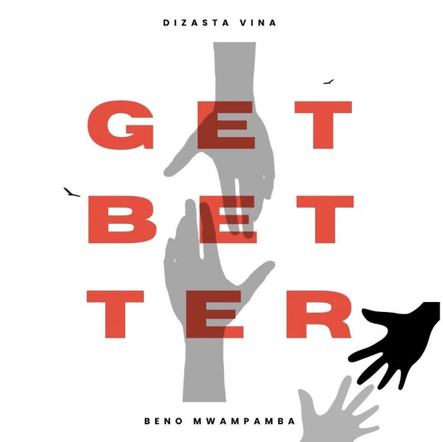 Stream & Download Dizasta Vina Ft Beno Mwampamba – Get Better