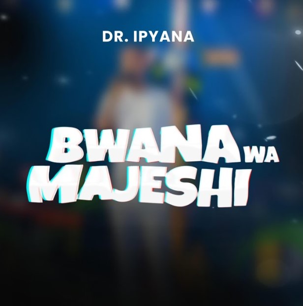 Stream & Download Dr Ipyana – Bwana wa Majeshi