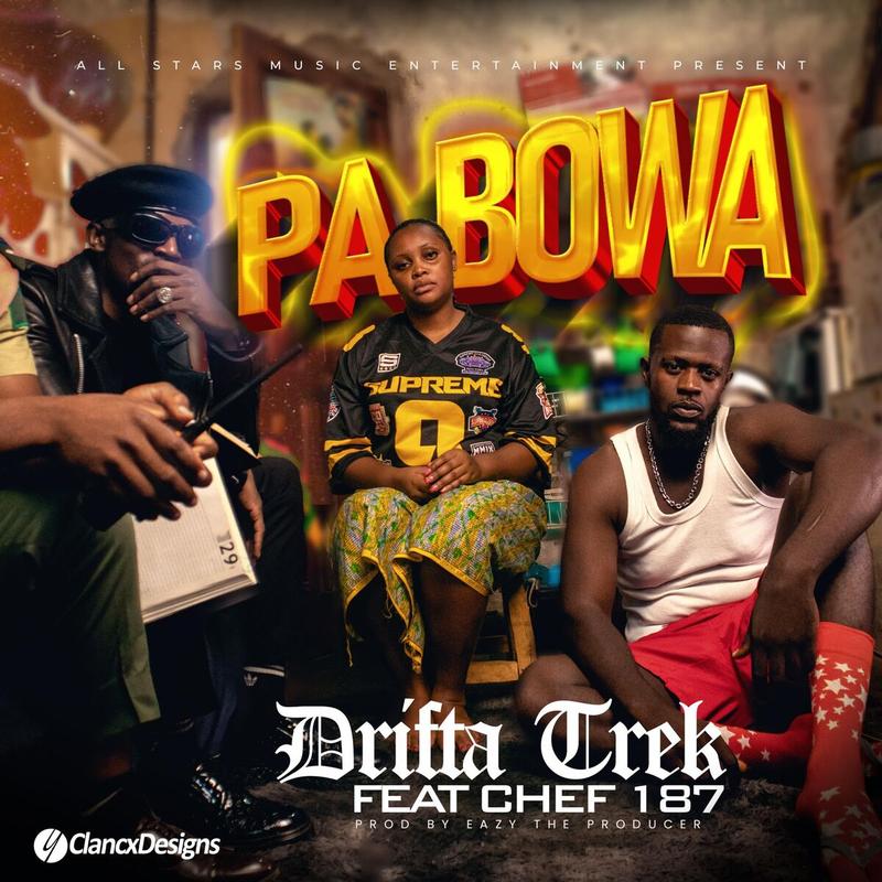 Drifta Trek Ft. Chef 187 & EazyTheProducer – Pa Bowa