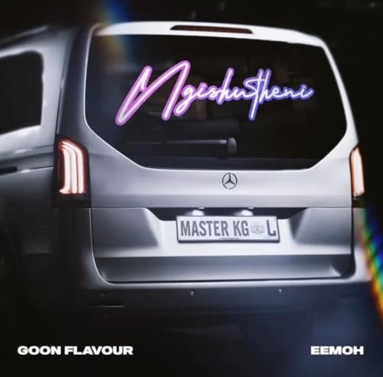 Stream & Download Goon Flavour Ft Master KG & Eemoh – Ngishutheni