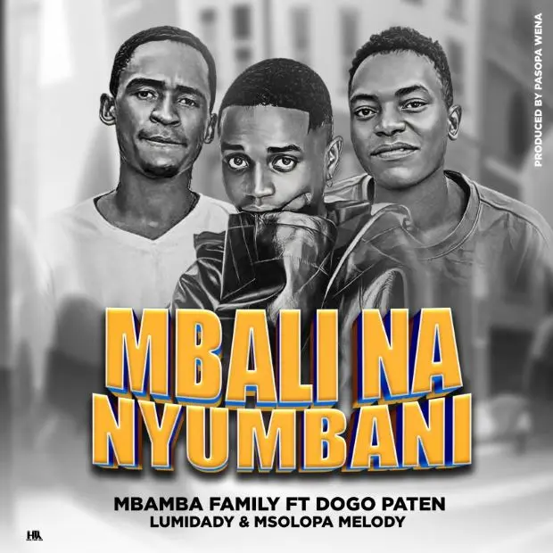 Dogo Paten X Mbamba Family – Mbali Na Nyumbani