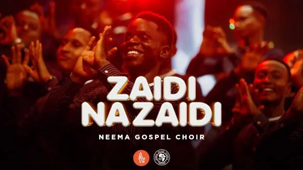 Neema Gospel Choir – Zaidi na Zaidi