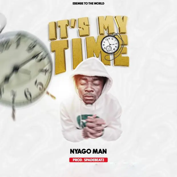Nyago Man – It’s My Time