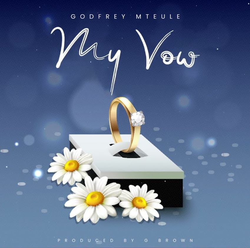 Godfrey Mteule – My Vow