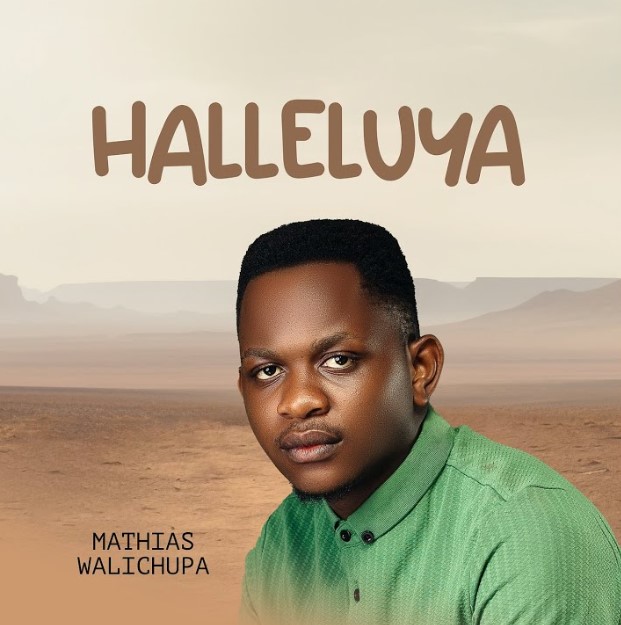 Mathias Walichupa – Halleluya