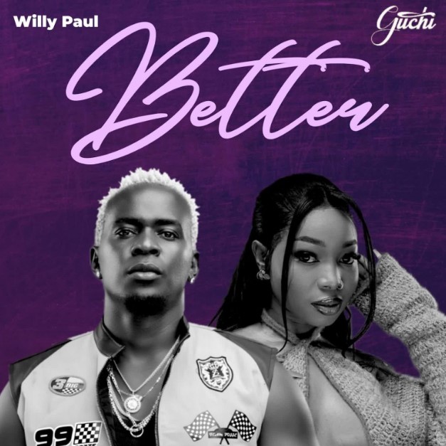 Stream & Download Willy Paul x Guchi – Better
