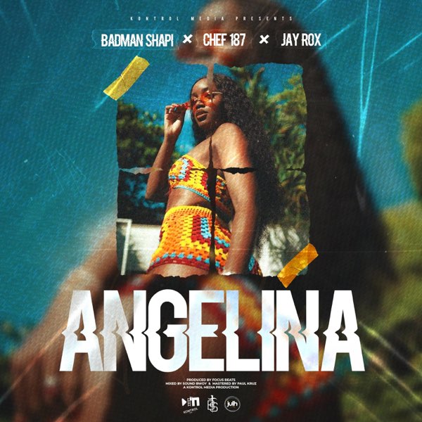 Badman Shapi Ft Chef 187 & Jay Rox – ANGELINA