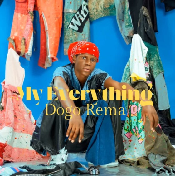 Dogo Rema – My Everything