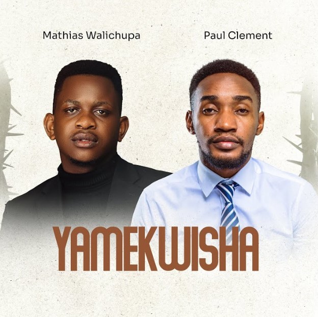 Stream & Download Mathias Walichupa Ft Paul Clement – Yamekwisha