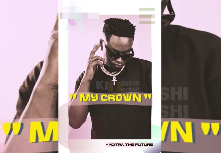 Motra the Future – My Crown (East Africa Diss)