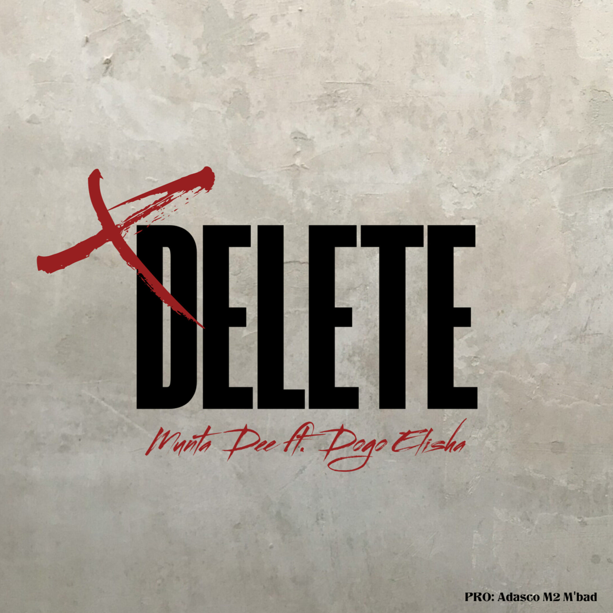 Stream & Download Munta Dee Ft Dogo Elisha – Delete