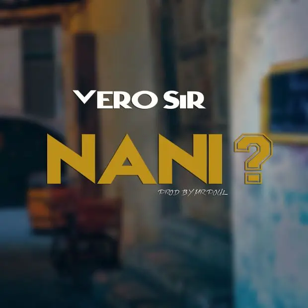 Vero sir – Nani?