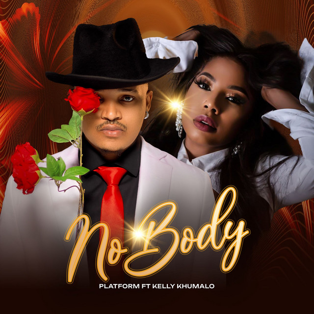 Stream & Download Platform – No Body Ft Kelly Khumalo