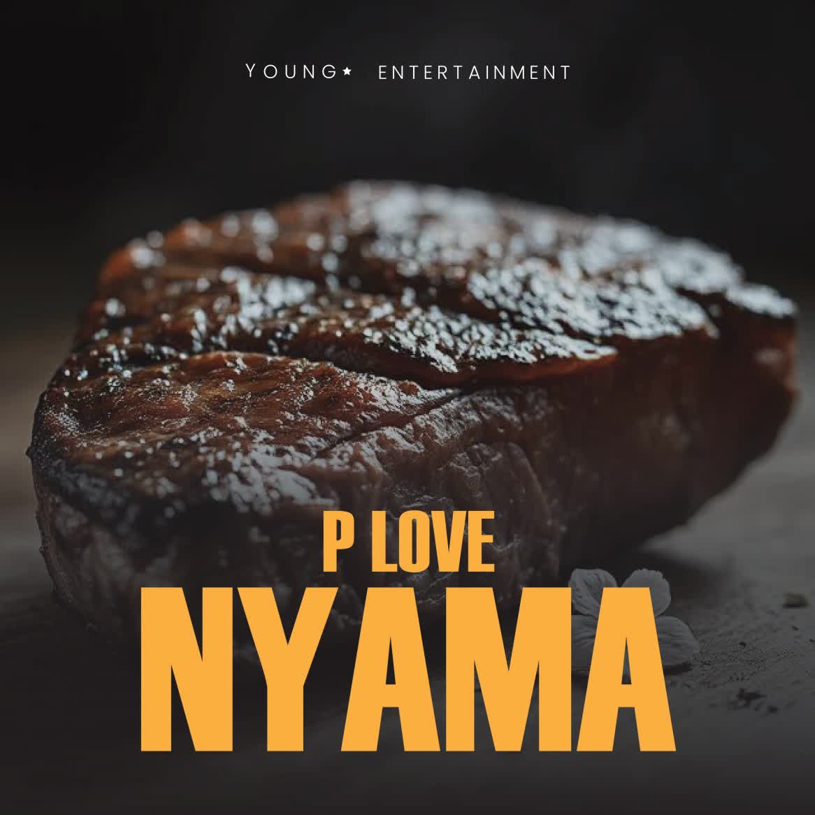 Stream & Download P Love – Nyama