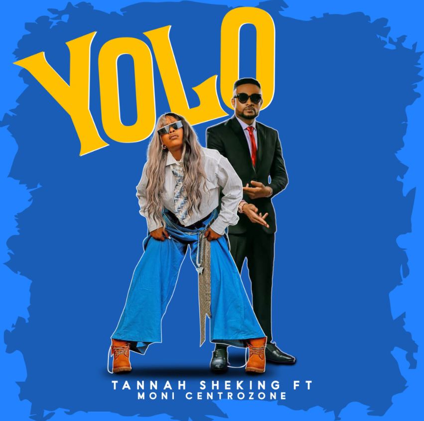 Tannah Ft Moni Centrozone – Yolo