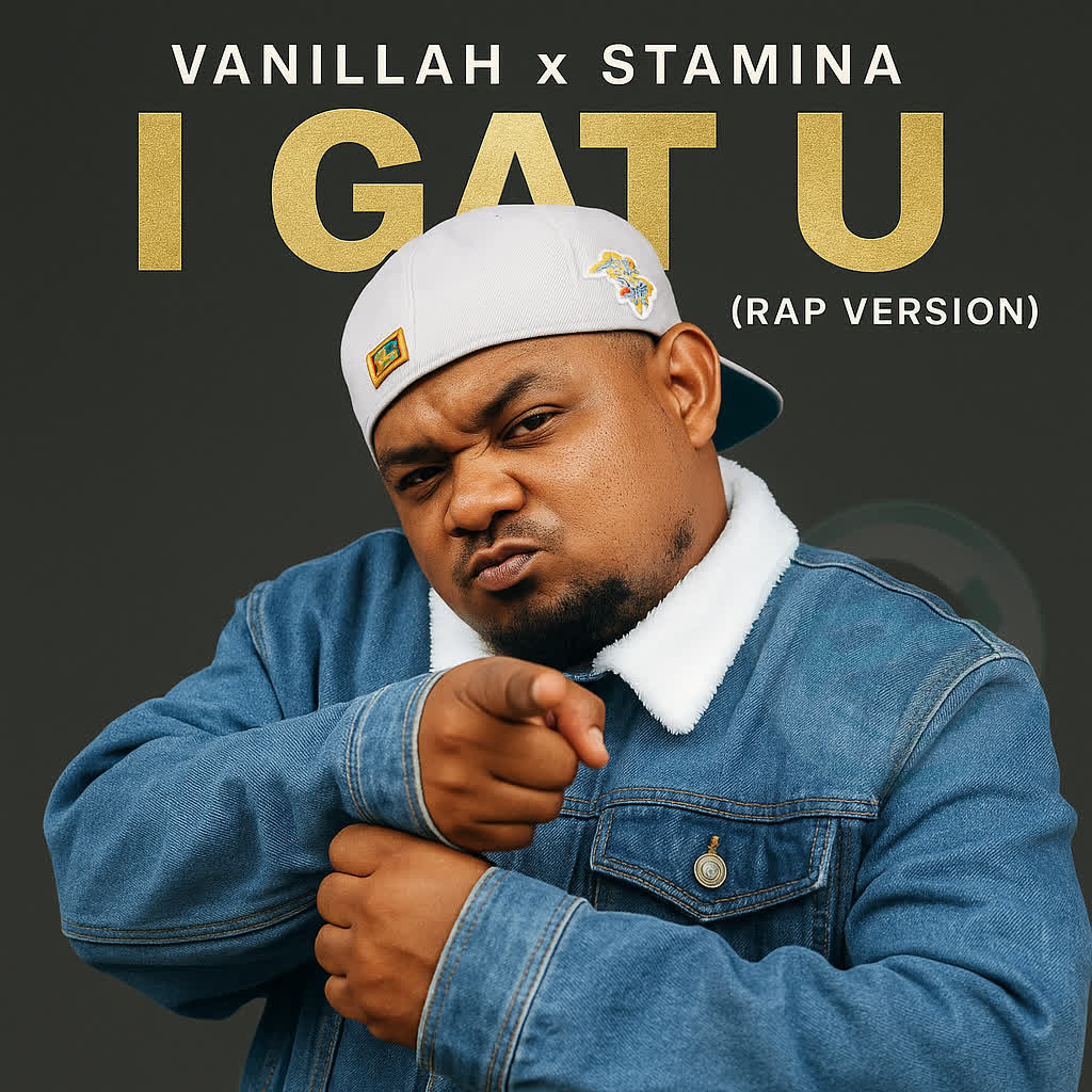  Vanillah Ft Stamina – I gat U (rap version) 