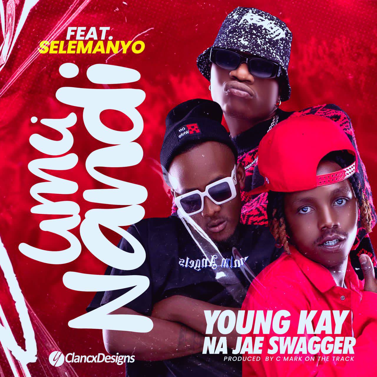 Young Kay Na Jae Swagger – Umunandi Ft Selemanyo