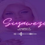 Easyman ft Isha Mashauzi – Siyawezi