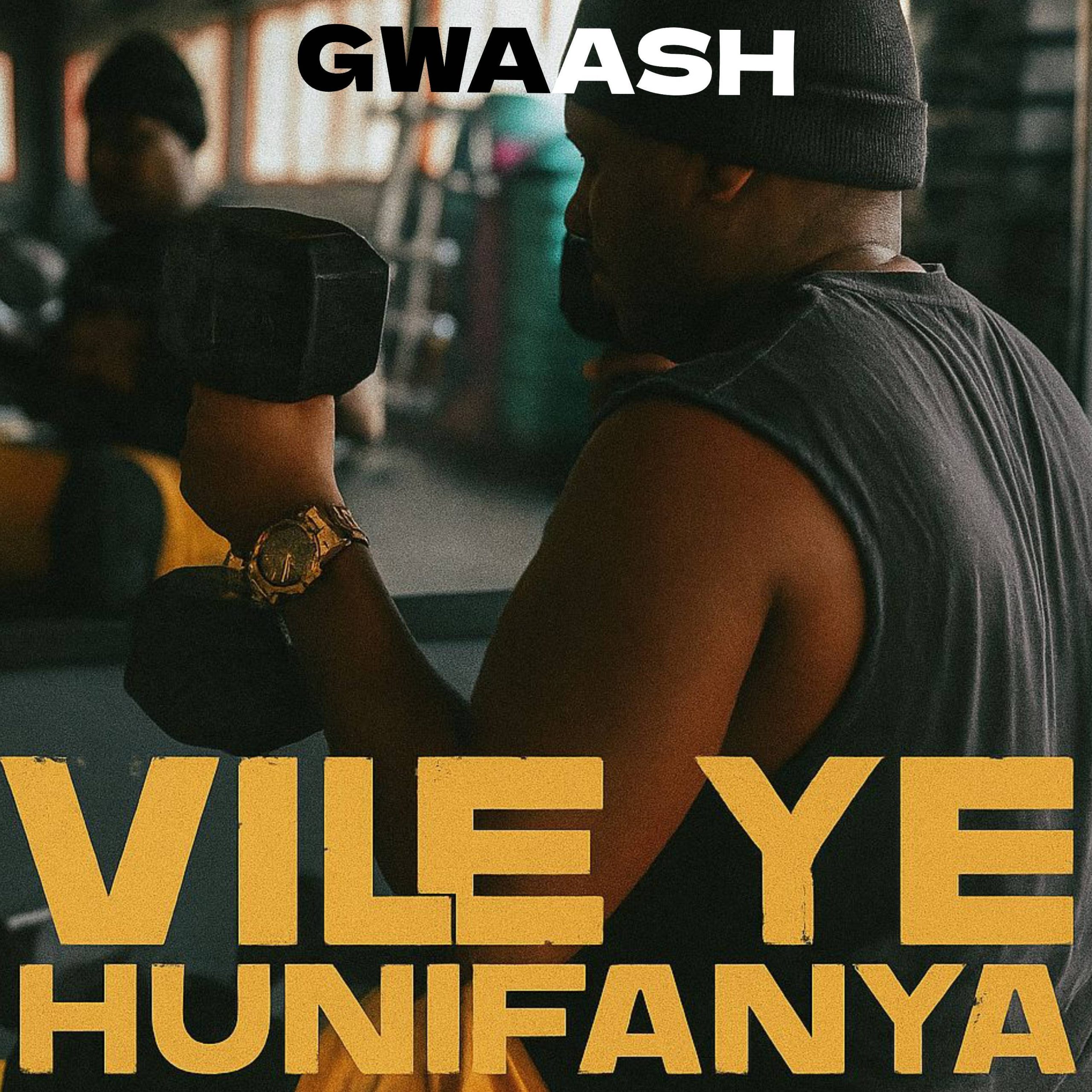 Stream & Download Gwaash – Vile Ye Hunifanya