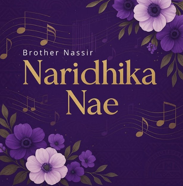 Brother Nassir – Naridhika Nae